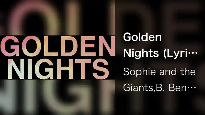 Golden Nights (Lyric Video)