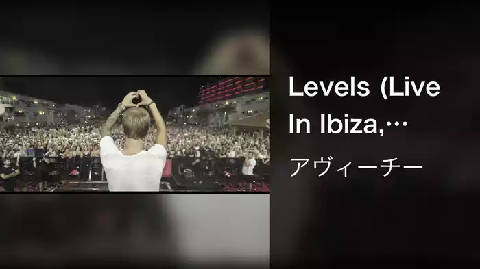 Levels (Live In Ibiza, 2016)