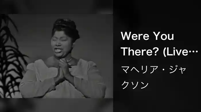 Were You There? (Live On The Ed Sullivan Show, April 17, 1960)