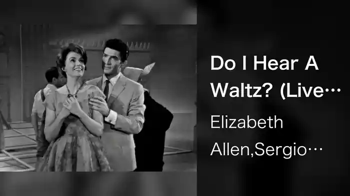 Do I Hear A Waltz? (Live On The Ed Sullivan Show, March 28, 1965)