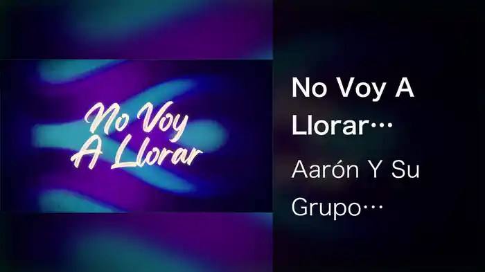 No Voy A Llorar (LETRA)