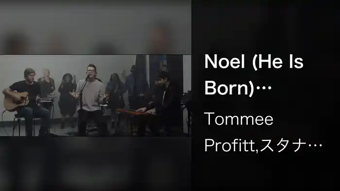 Noel (He Is Born) (Acoustic)