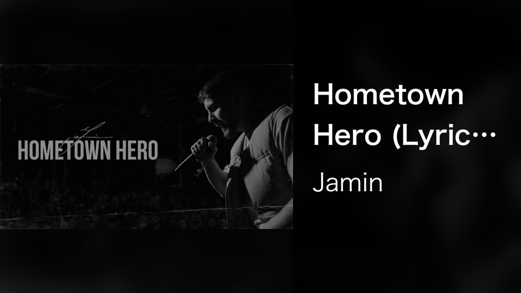 Hometown Hero (Lyric Video)(音楽・ライブ / 2021) - 動画配信 | U-NEXT 31日間無料トライアル