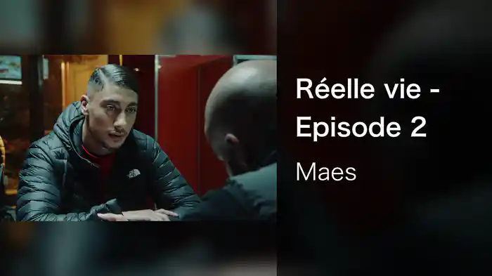 Réelle vie - Episode 2
