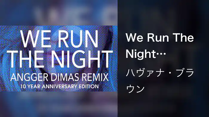 We Run The Night (Angger Dimas Remix/ Audio)