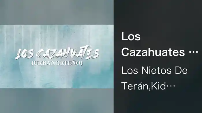 Los Cazahuates (LETRA/Urbanorteño)