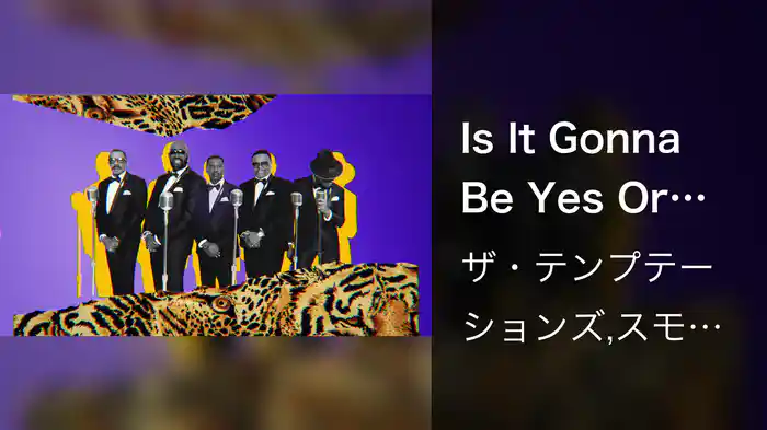 Is It Gonna Be Yes Or No