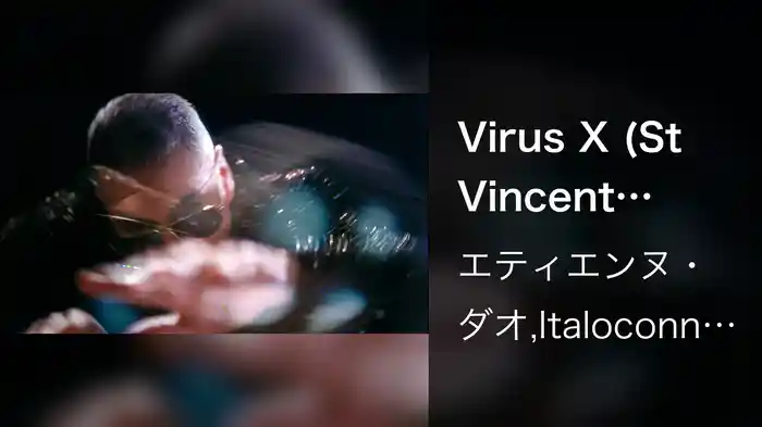 Virus X (St Vincent Remix)