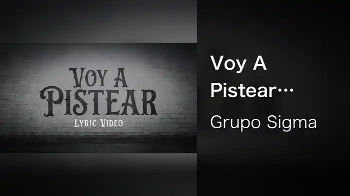Voy A Pistear (LETRA)