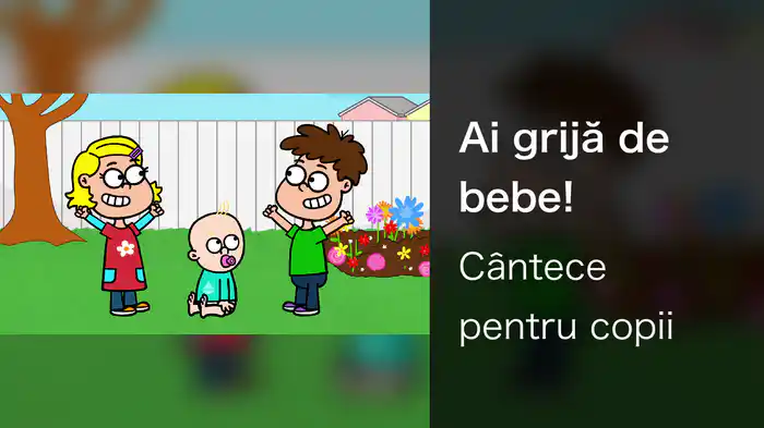 Ai grijă de bebe!