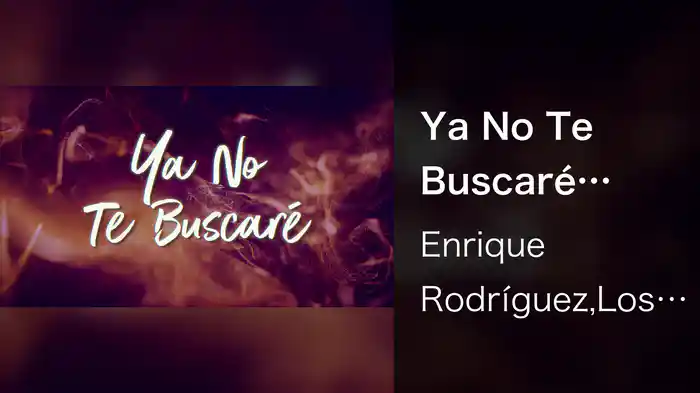 Ya No Te Buscaré (LETRA)