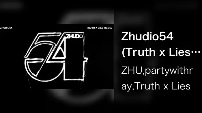 Zhudio54 (Truth x Lies Remix / Audio)
