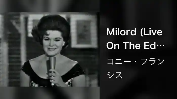 Milord (Live On The Ed Sullivan Show, July 1, 1962)