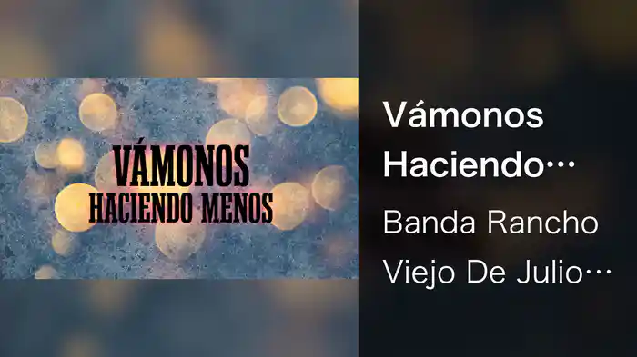 Vámonos Haciendo Menos (LETRA / En Vivo)