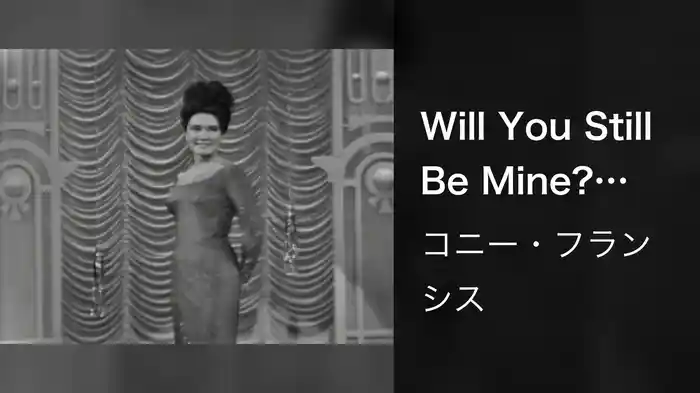 Will You Still Be Mine? (Live On The Ed Sullivan Show, June 28, 1964)