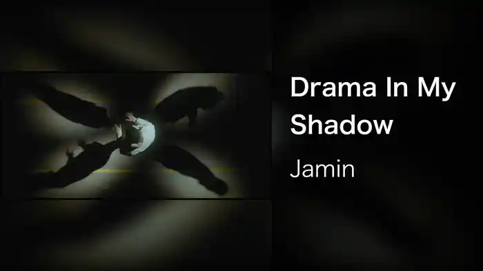 Drama In My Shadow