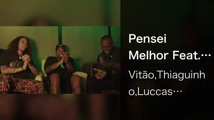 Pensei Melhor Feat. Thiaguinho & Luccas Carlos