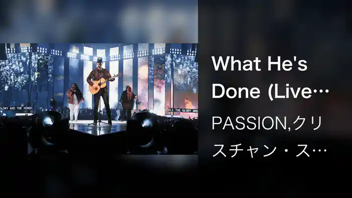 What He's Done (Live From Passion Conference 2022, Atlanta, GA/2022)