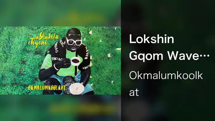 Lokshin Gqom Wave (Visualizer)
