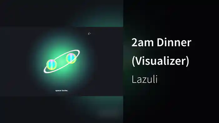 2am Dinner (Visualizer)