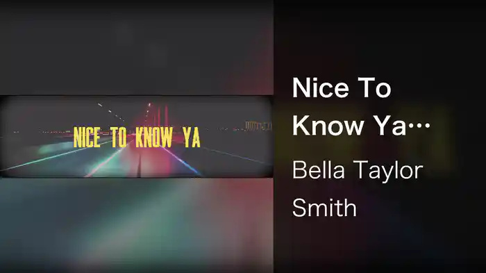 Nice To Know Ya (Lyric Video)
