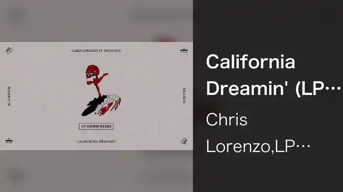 California Dreamin' (LP Giobbi Remix / Visualizer)