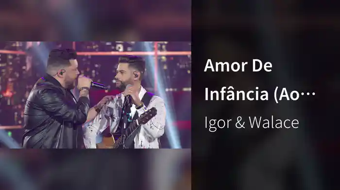Amor De Infância (Ao Vivo Em Goiânia / 2021)