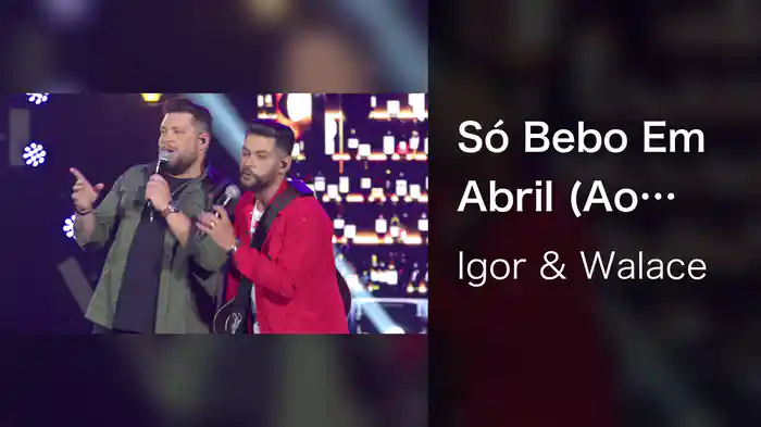 Só Bebo Em Abril (Ao Vivo Em Goiânia / 2021)