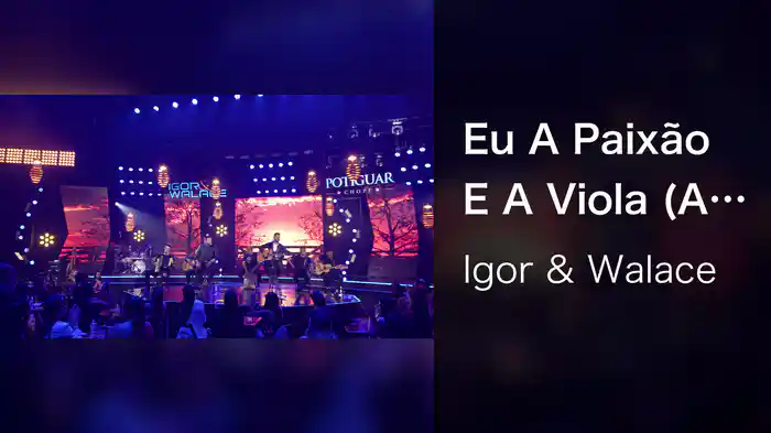 Eu A Paixão E A Viola (Ao Vivo Em Goiânia / 2021)