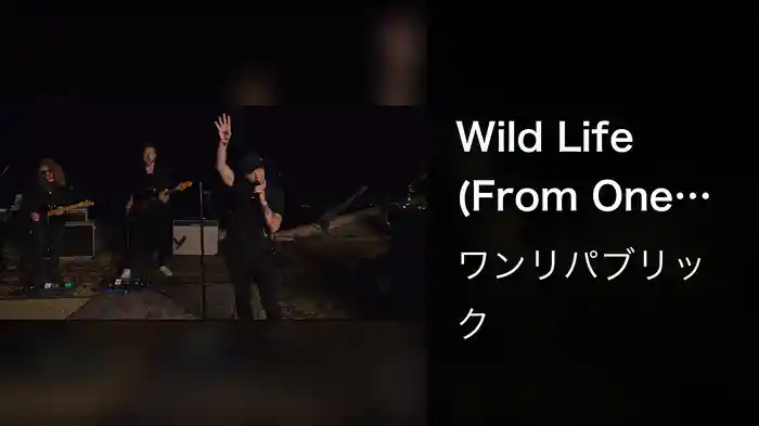 Wild Life (From One Night In Malibu)