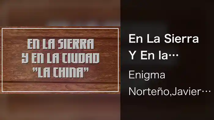En La Sierra Y En la Ciudad "La China" (LETRA / En Vivo)