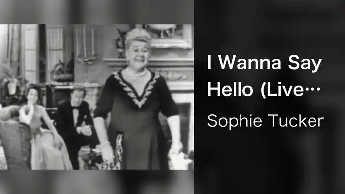 I Wanna Say Hello (Live On The Ed Sullivan Show, October 12, 1952)