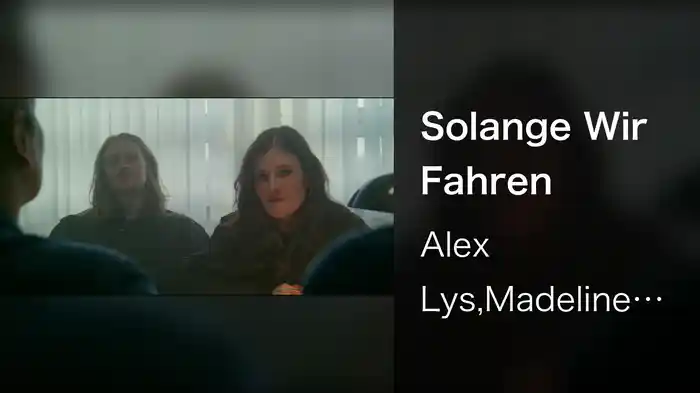 Solange Wir Fahren
