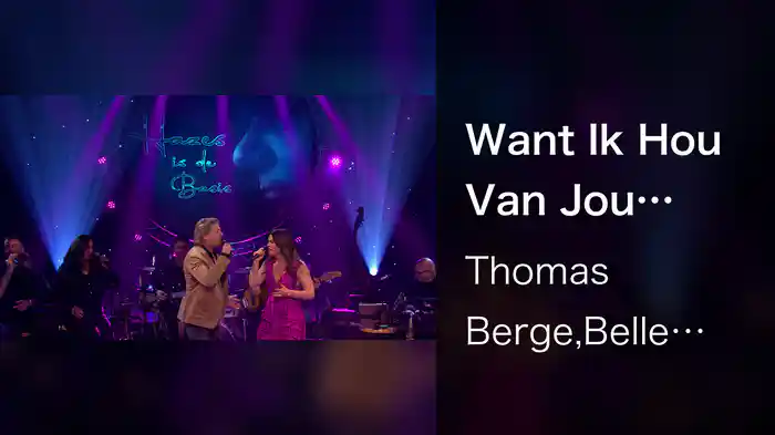 Want Ik Hou Van Jou (Hazes Is De Basis)