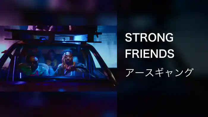 STRONG FRIENDS