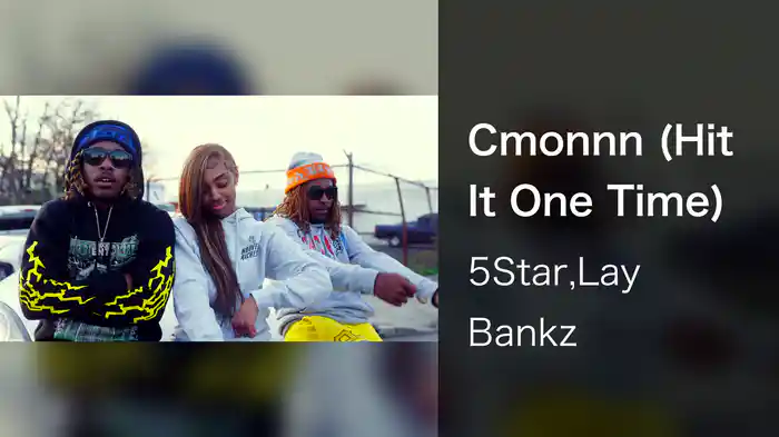 Cmonnn (Hit It One Time)