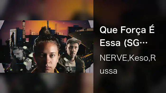 Que Força É Essa (SG Gigante)