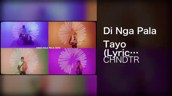 Di Nga Pala Tayo (Lyric Video)