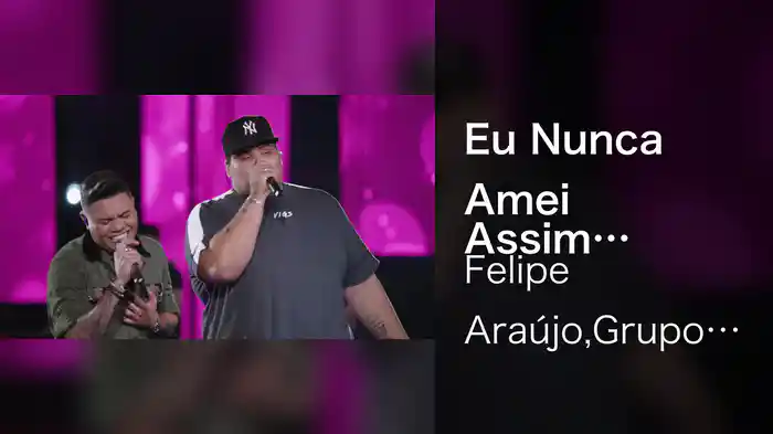 Eu Nunca Amei Assim (Ao Vivo Em Belo Horizonte / 2021)