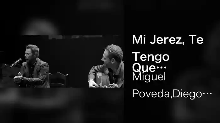 Mi Jerez, Te Tengo Que Querer