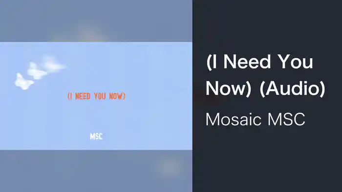(I Need You Now) (Audio)