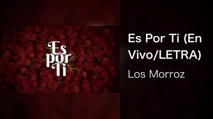 Es Por Ti (En Vivo/LETRA)