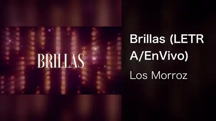 Brillas (LETRA/EnVivo)