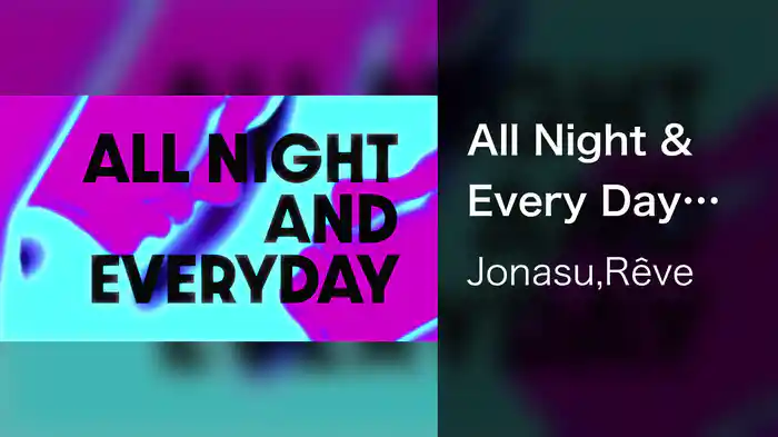 All Night & Every Day (Lyric Video)
