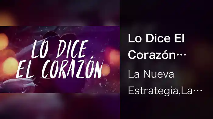 Lo Dice El Corazón (LETRA)