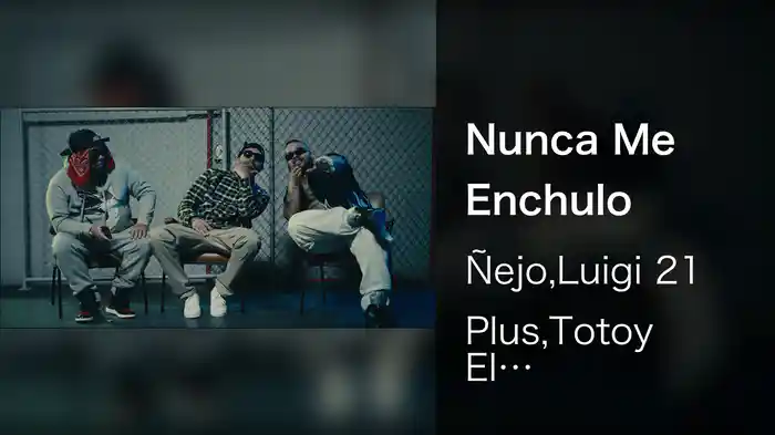 Nunca Me Enchulo