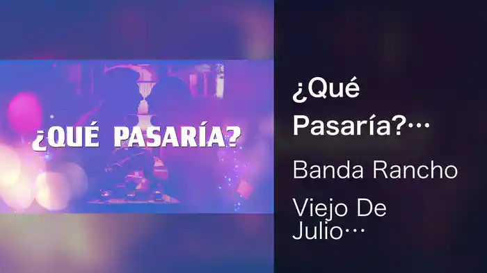 ¿Qué Pasaría? (LETRA)