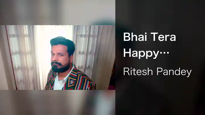 Bhai Tera Happy Birthday