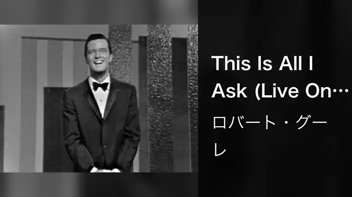 This Is All I Ask (Live On The Ed Sullivan Show, September 27, 1964)