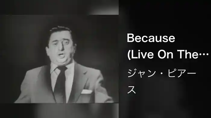 Because (Live On The Ed Sullivan Show, April 27, 1952)